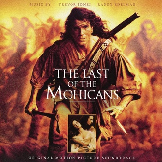 Trevor Jones & Randy Edelman: Last Of The Mohicans