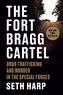 The Fort Bragg Cartel