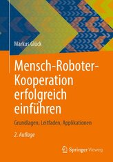 Mensch-Roboter-Kooperation erfolgreich einführen