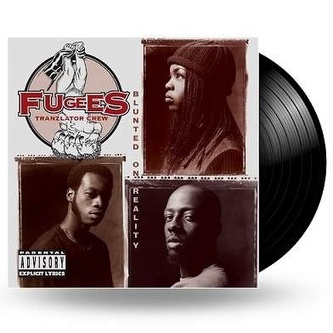 Fugees: Blunted On Reality