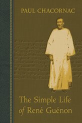 The Simple Life of Rene Guenon
