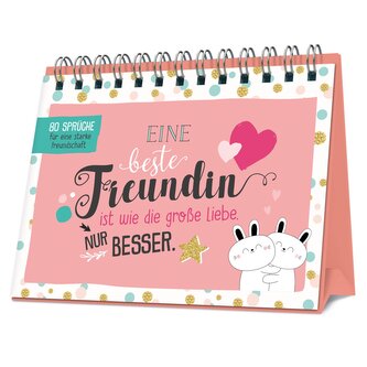 Eine beste Freundin ist wie die große Liebe - nur besser