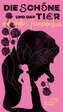 Die Schöne und das Tier