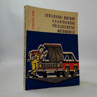 Seřizování motorů a elektrického příslušenství automobilů