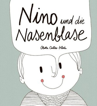 Nino und die Nasenblase