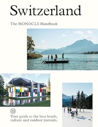 Switzerland: The Monocle Handbook