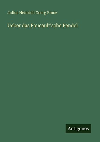 Ueber das Foucault'sche Pendel