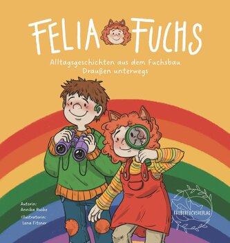 Felia Fuchs - Alltagsgeschichten aus dem Fuchsbau