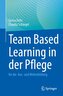 Team Based Learning in der Pflege