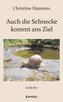 Auch die Schnecke kommt ans Ziel