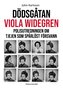 Dödsgåtan Viola Widegren