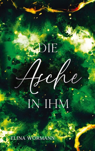 Die Asche in ihm