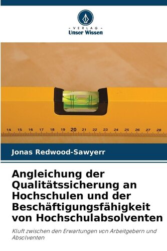 Angleichung der Qualitätssicherung an Hochschulen und der Beschäftigungsfähigkeit von Hochschulabsolventen