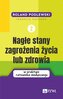 Nagłe stany zagrożenia życia lub zdrowia