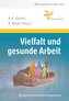 Vielfalt und gesunde Arbeit