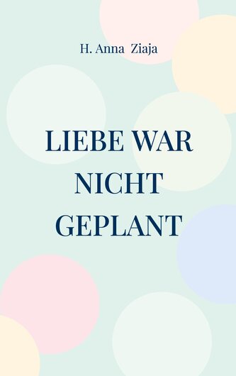 Liebe war nicht geplant