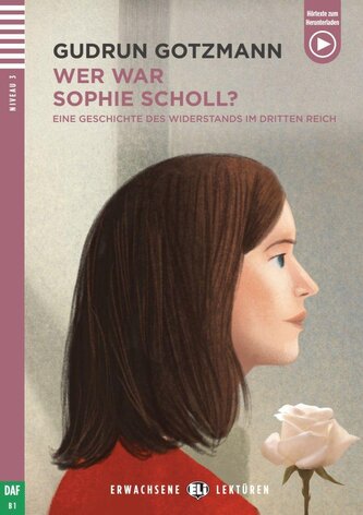 Wer war Sophie Scholl?
