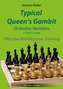 Typical Queen´s Gambit - Orthodox Variation 1.d4 d5 2.c4 e6