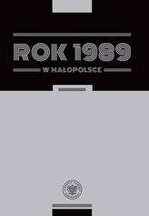 Rok 1989 w Małopolsce. Szkice z dziejów regionu