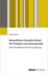 Gewaltfreie Soziale Arbeit für Frieden und Demokratie