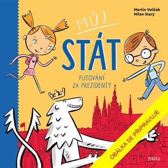 Můj stát. Putování za prezidenty