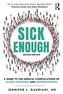 Sick Enough