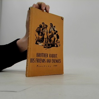 Brother Rabbit, his friends and enemies