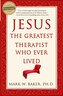 Jesus, the Greatest Therapist Who Ever Lived
