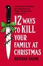 12 Ways to Kill Your Family at Christmas