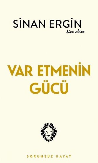 Var Etmenin Gücü
