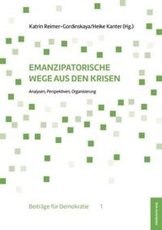 Emanzipatorische Wege aus den Krisen