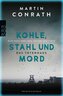 Kohle, Stahl und Mord: Das Totenhaus