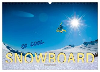 Snowboard - so cool (Wandkalender 2026 DIN A2 quer), CALVENDO Monatskalender