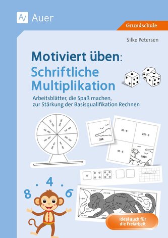 Motiviert üben: Schriftliche Multiplikation