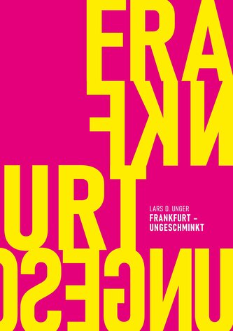 Frankfurt ungeschminkt