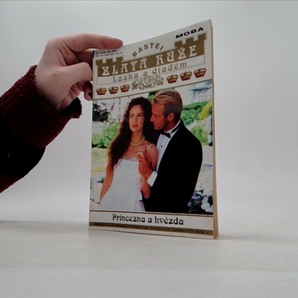 Zlatá růže - Pricezna a hvězda