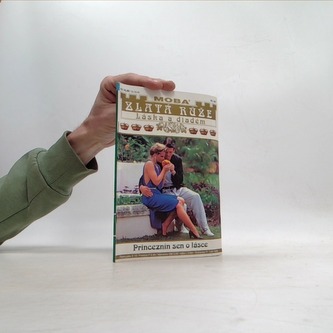 Zlatá růže - Princeznin sen o lásce