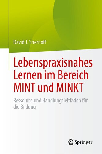 Lebenspraxisnahes Lernen im Bereich MINT und MINKT
