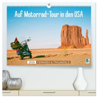 Fernweh und Traumziele: Auf Motorrad-Tour in den USA (hochwertiger Premium Wandkalender 2026 DIN A2 quer), Kunstdruck in Hochgla
