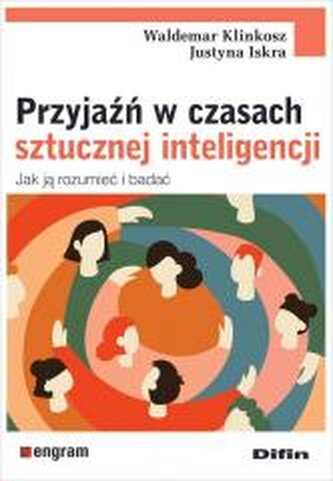 Przyjaźń w czasach sztucznej inteligencji