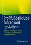 Profifußballclubs führen und gestalten