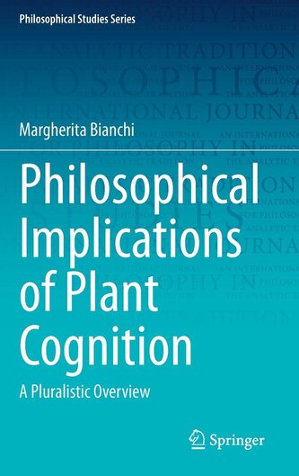 Philosophical Implications of Plant Cognition