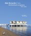 Aldo Bernardis. Architetture a Lignano 1953-2003. Ediz. italiana, inglese e tedesca