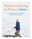 Market Gardening im Winter