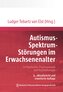 Autismus-Spektrum-Störungen im Erwachsenenalter