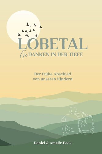 Lobetal - Gedanken in der Tiefe