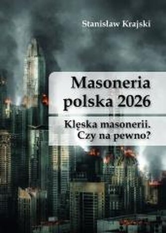 Masoneria polska 2026. Klęska masonerii...