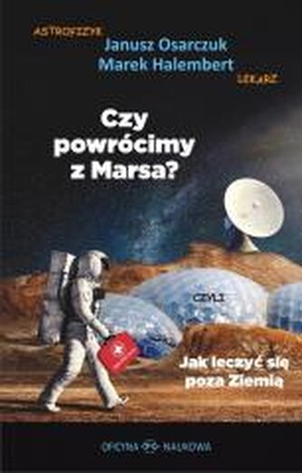 Czy powrócimy z Marsa? Czyli jak leczyć się poza..