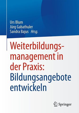 Weiterbildungsmanagement in der Praxis: Bildungsangebote entwickeln