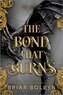 The Bond That Burns (Standard Edition)